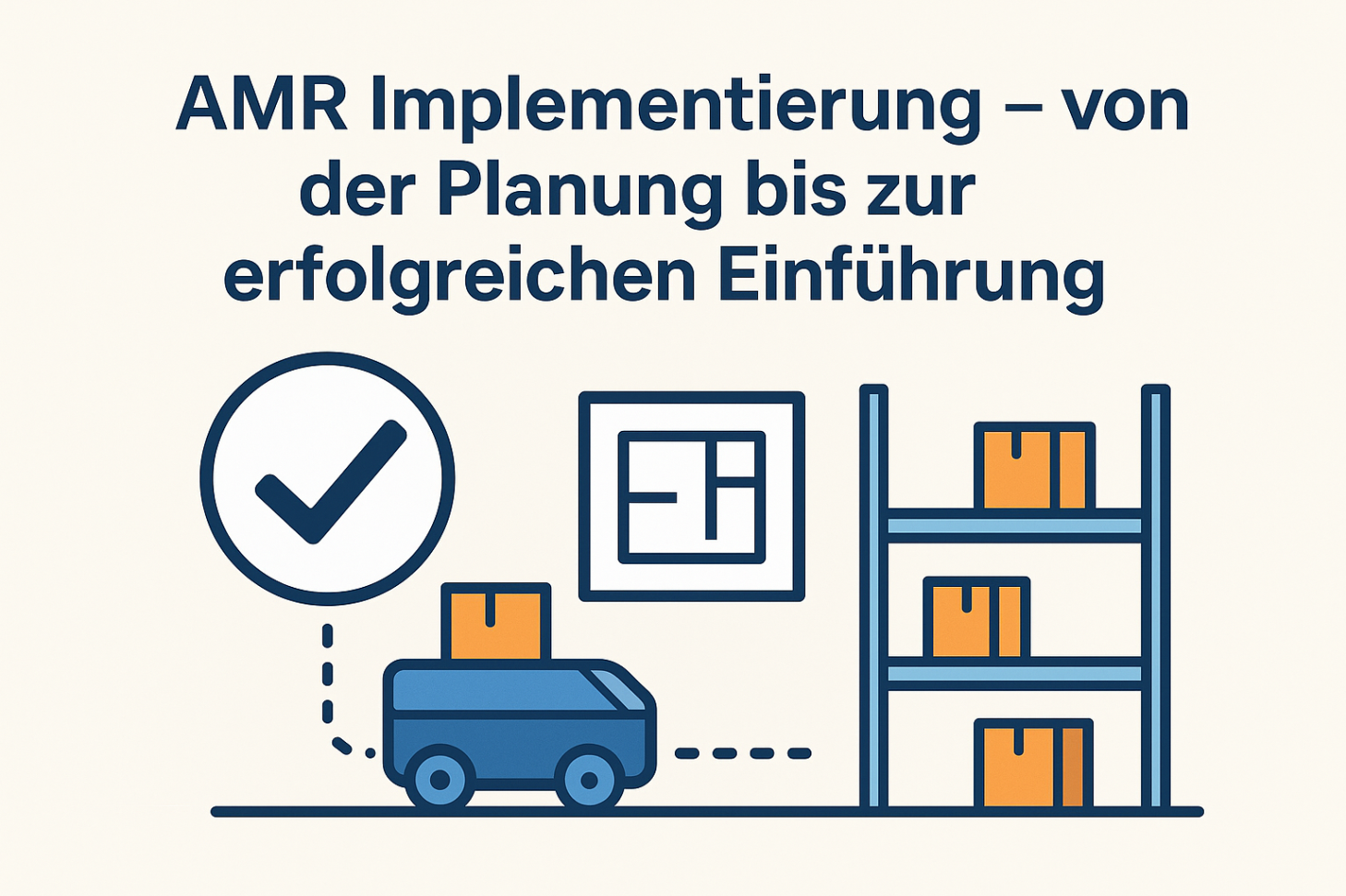 AMR Implementierung – von der Planung bis zur erfolgreichen Einführung